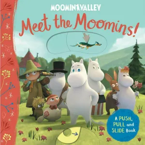 Meet the Moomins! A Push, Pull and Slide Book - Macmillan