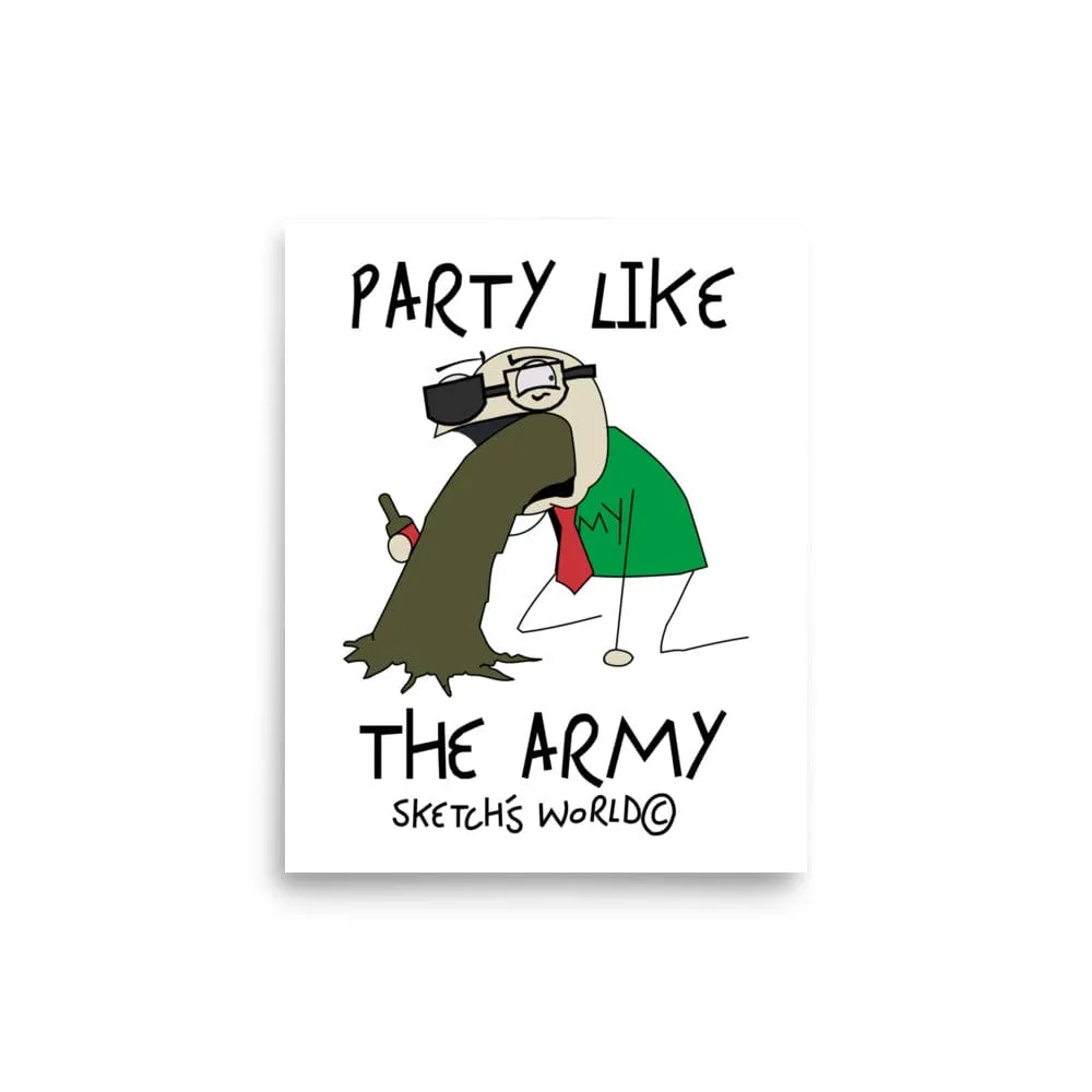Sketch's World © Officially Licensed - Party Like the Army Poster