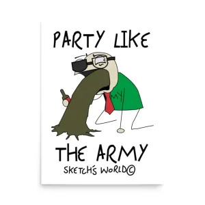 Sketch's World © Officially Licensed - Party Like the Army Poster