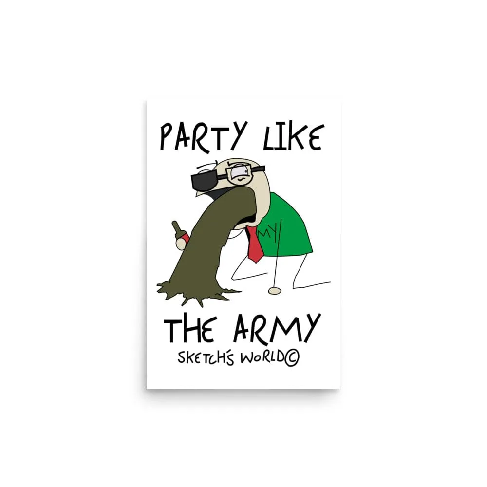 Sketch's World © Officially Licensed - Party Like the Army Poster